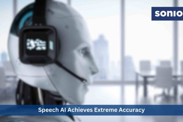 Soniox Speech AI Achieves Extreme Accuracy