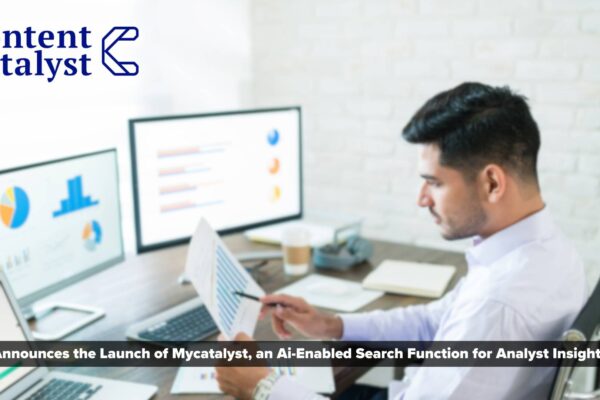 Content Catalyst announces the launch of MyCatalyst, an AI-enabled search function for analyst insights