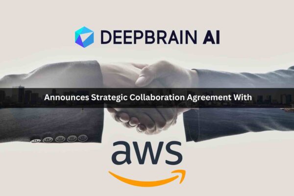 DeepBrain AI Announces Strategic Collaboration Agreement with AWS