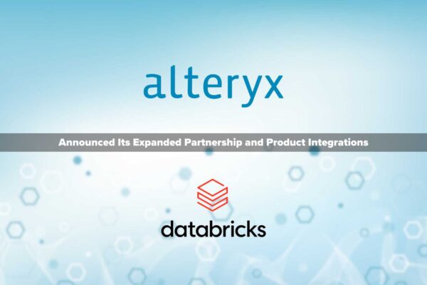 Alteryx and Databricks Fast-Track AI for Enterprises with Deepened Integration