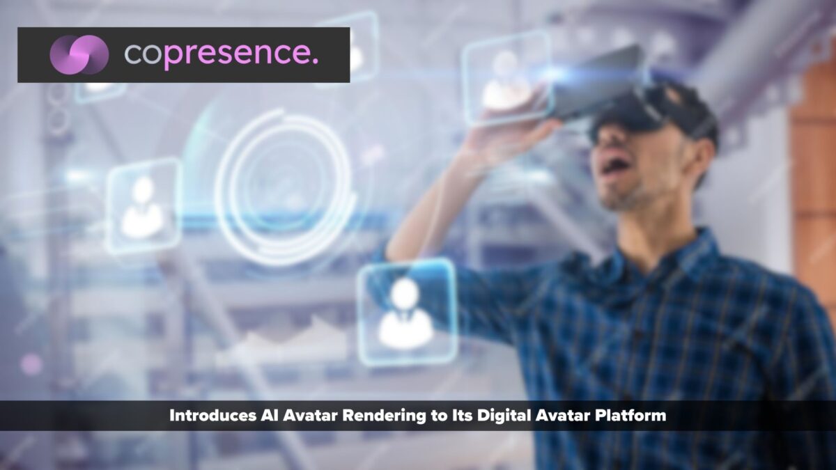 Copresence Introduces AI Avatar Rendering to Its Digital Avatar Platform