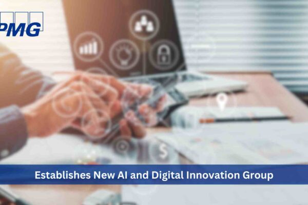 KPMG ESTABLISHES NEW AI AND DIGITAL INNOVATION GROUP