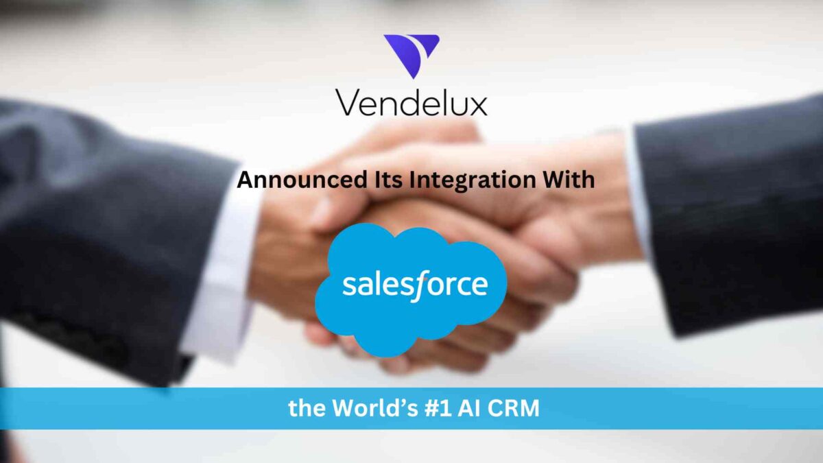 Vendelux Integrates with Salesforce; Event Marketers Gain Visibility into ROI from In-Person Event Spend for the First Time