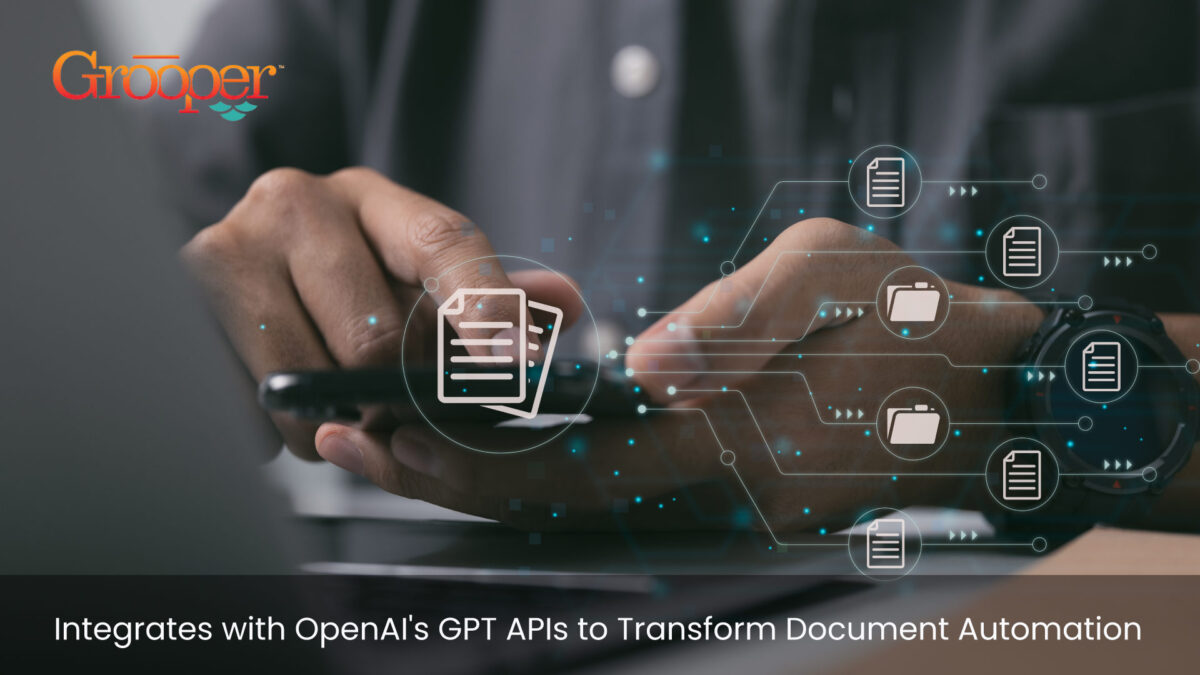Grooper Integrates with OpenAI’s GPT APIs to Revolutionize Document Automation