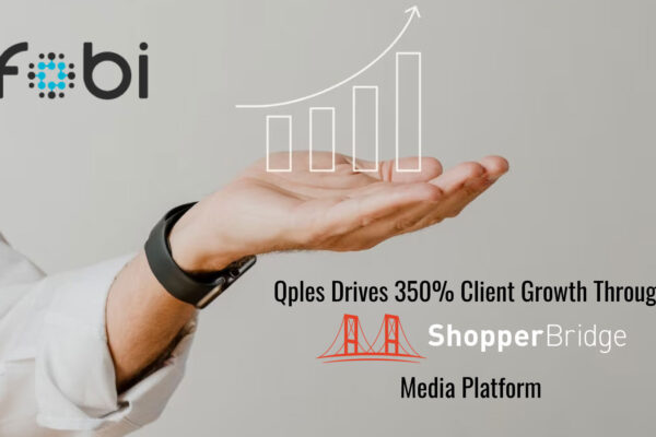 Qples by Fobi Drives New-Line Revenue with 350% Client Growth Through the ShopperBridge Media Platform