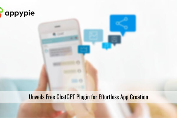 Appy Pie Unveils Free ChatGPT Plugin for Effortless App Creation