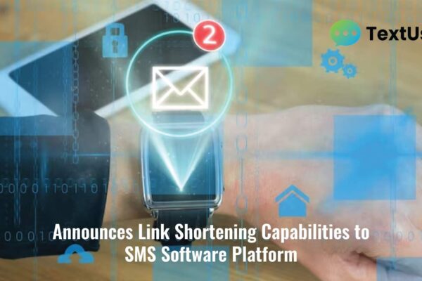TextUs Announces Link Shortening Capabilities to SMS Software Platform