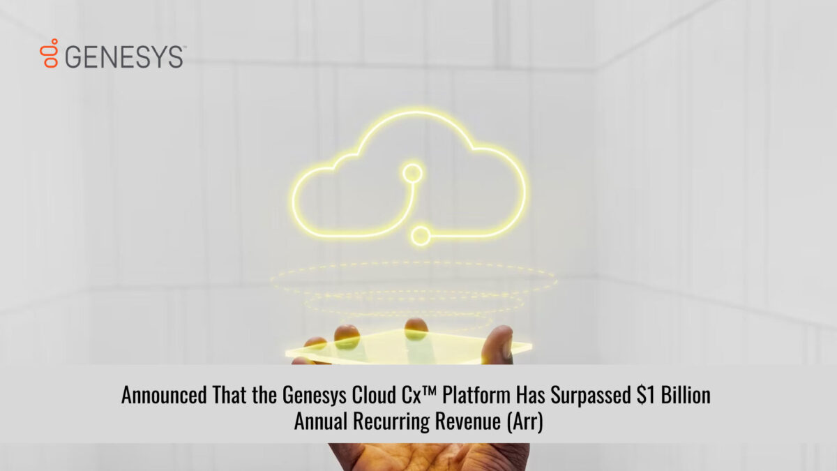Genesys Cloud CX Surpasses $1 Billion ARR During Q1 Fiscal Year 24