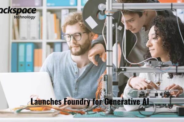 Rackspace Technology Launches Foundry for Generative AI by Rackspace