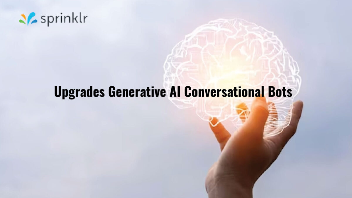 Sprinklr Upgrades Generative AI Conversational Bots and Releases 110 New Features