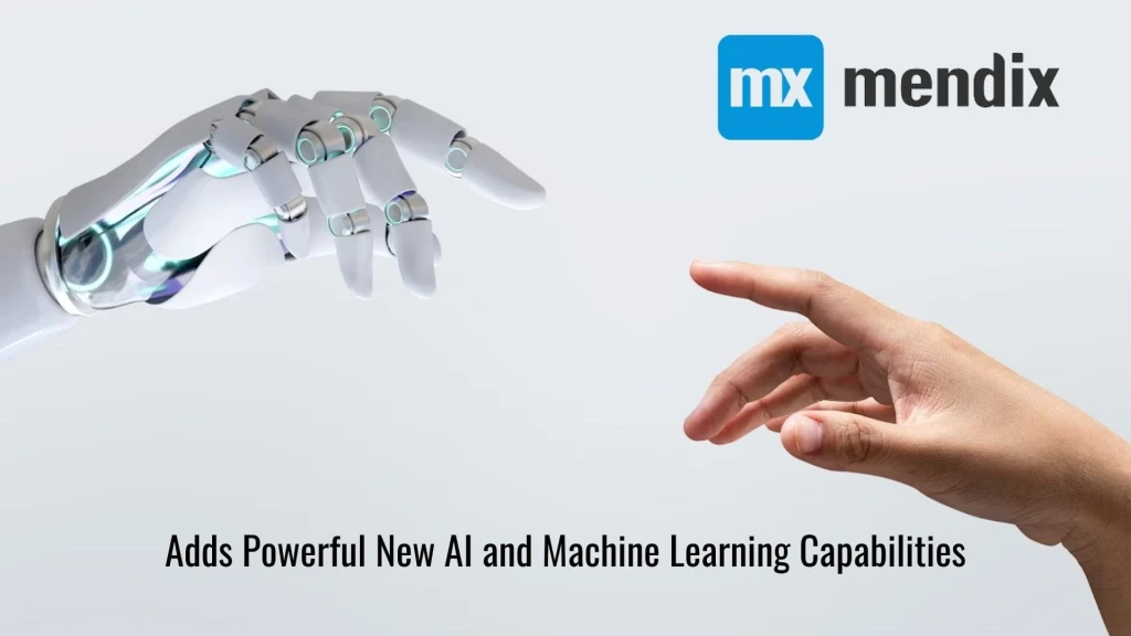 Mendix Adds Powerful New AI and Machine Learning Capabilities to its Market and Technology-Leading Enterprise Low-Code Platform