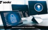 Seekr Announces Secure Browser