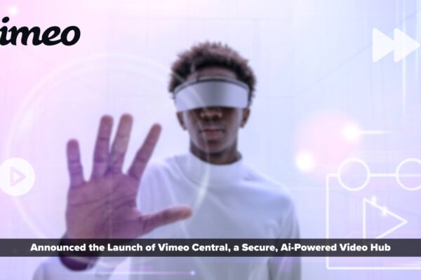 Vimeo’s new AI-powered video hub, Vimeo Central, unlocks a video-first strategy for enterprise