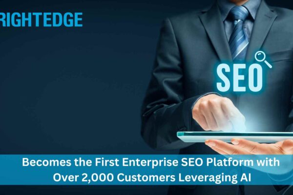 BrightEdge Becomes the First Enterprise SEO Platform with Over 2,000 Customers Leveraging AI