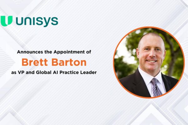 Unisys Advancing AI Strategy, Names Brett Barton as Global AI Practice Leader
