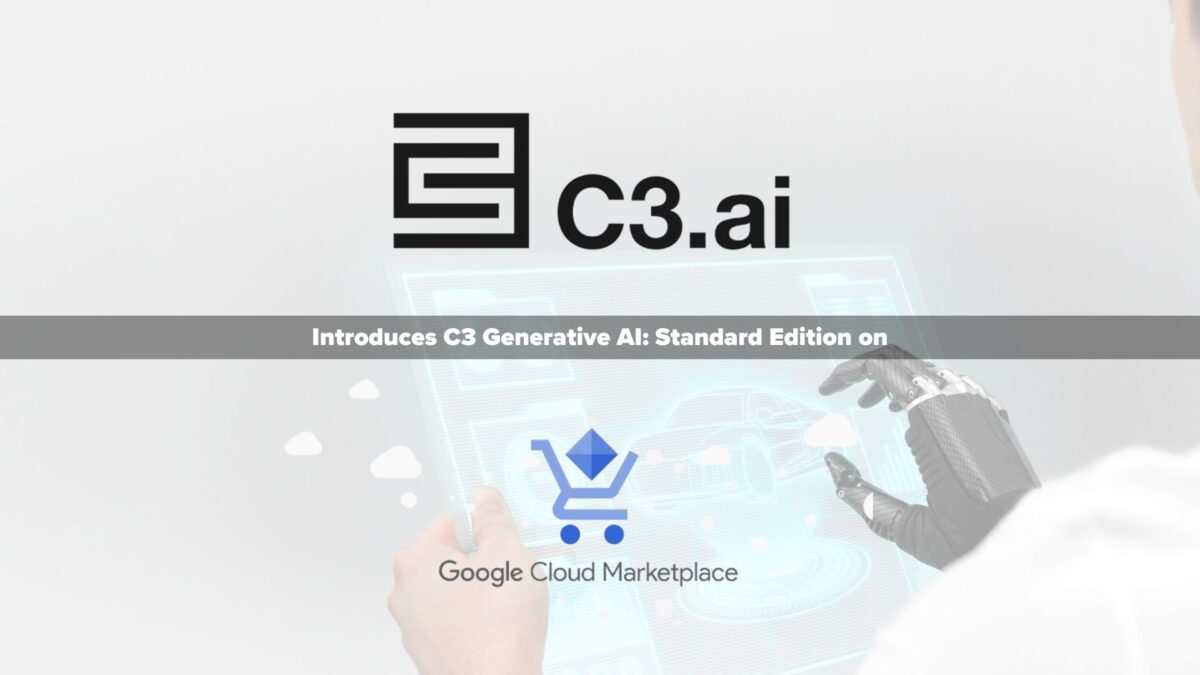 C3 AI Introduces C3 Generative AI: Standard Edition on Google Cloud Marketplace
