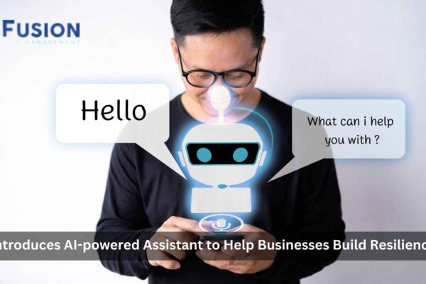 Fusion Risk Management Introduces AI-powered Assistant to Help Businesses Build Resilience