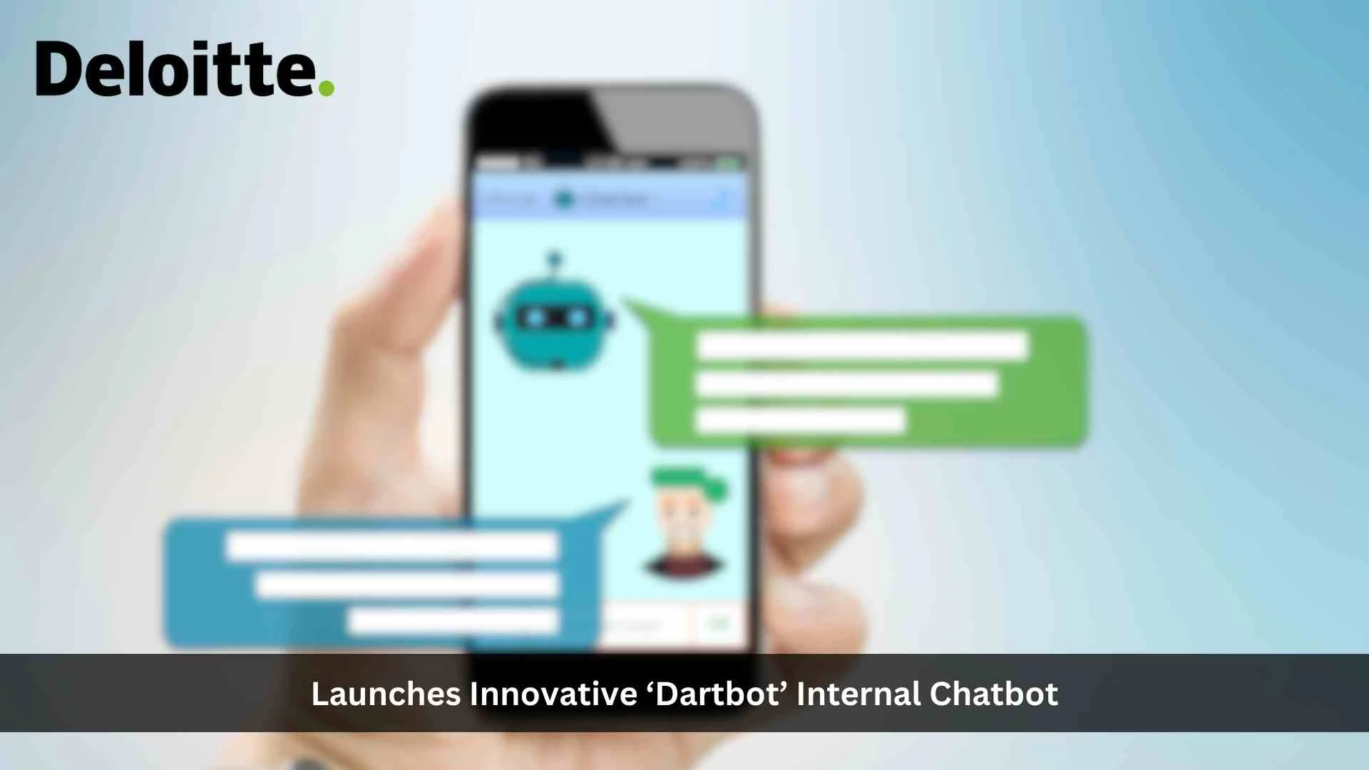 Deloitte Launches Innovative ‘DARTbot’ Internal Chatbot