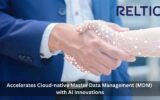 Reltio Accelerates Cloud-native Master Data Management (MDM) with AI Innovations