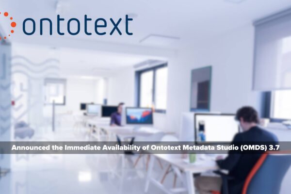 Ontotext Enhances the Performance of LLMs and Downstream Analytics with Latest Version of Ontotext Metadata Studio