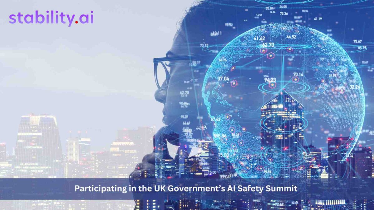 Stability AI, the UK’s leading generative AI firm and a British AI unicorn headquartered in London, is pleased to contribute to the upcoming AI Safety Summit hosted by the UK Government at Bletchley Park.