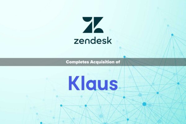 Zendesk Completes Acquisition of Klaus