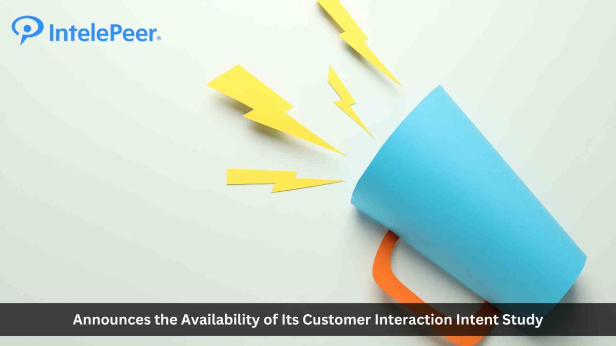 IntelePeer Studies Customer Interactions