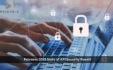 Traceable AI Releases 2023 State of API Security Report: A Global Study on the Reality of API Risk
