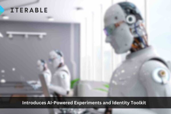 Iterable Introduces AI-Powered Experiments and Identity Toolkit to Help Brands Accelerate Marketing Innovation