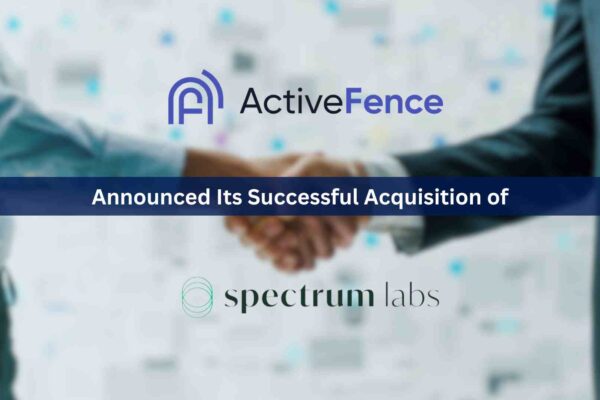 ActiveFence Continues Expansion with Spectrum Labs Acquisition, Advancing AI-Driven Trust & Safety Solutions