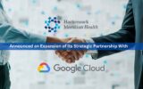 Hackensack Meridian Health Deploys Google Cloud’s Generative AI Tools to Improve Caregiver and Patient Experiences