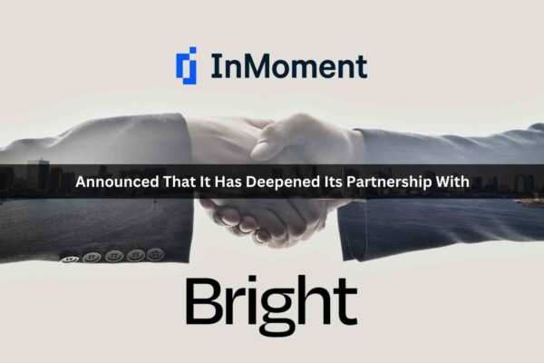 InMoment and Bright Expand Partnership