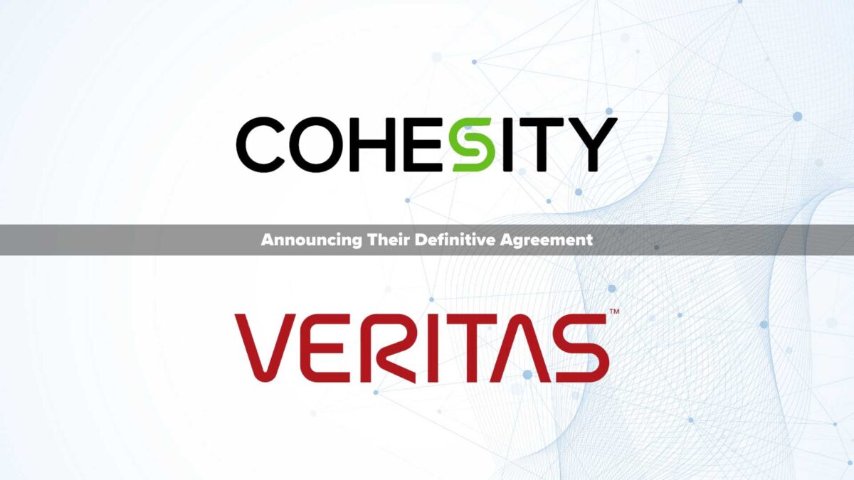 Cohesity and Veritas’ Data Protection Business to Combine, Forming a New Leader in AI-Powered Data Security and Management