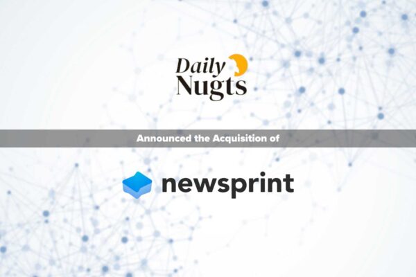 Newsprint Expands AI-Powered News Curation Capabilities with Acquisition of French-Based Daily Nugt