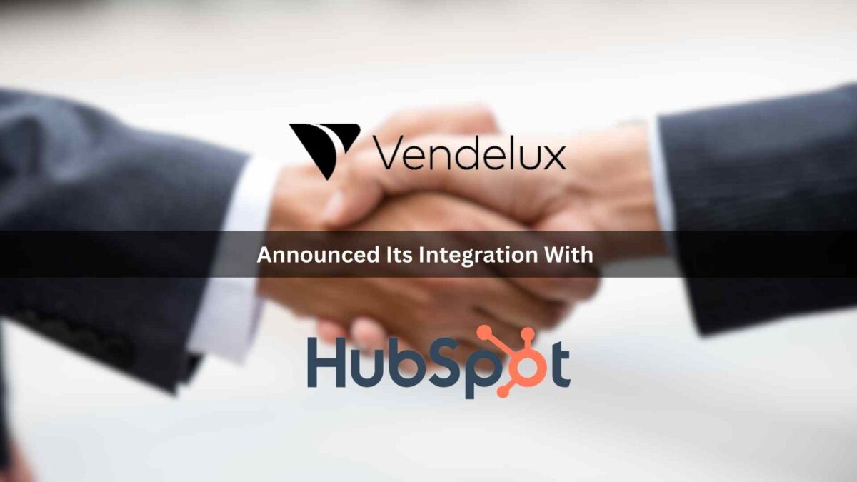 Vendelux Integrates with HubSpot, Enabling Event Marketers to Measure and Prove ROI of In-Person Events, the Most Valuable Marketing Channel
