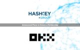 HashKey Group and OKX Plan Partnership to Promote Compliant Virtual Asset Innovation in Hong Kong
