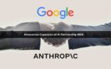 Google Announces Expansion of AI Partnership with Anthropic