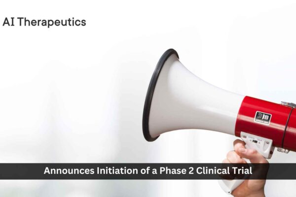 AI Therapeutics Announces Initiation of a Phase 2 Clinical Trial of LAM-001 for Treatment of Pulmonary Arterial Hypertension (PAH)