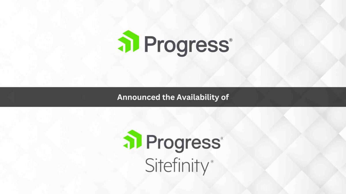 Progress Accelerates Digital Modernization Using Generative AI and Enhanced Data Connectivity with Latest Release of Sitefinity