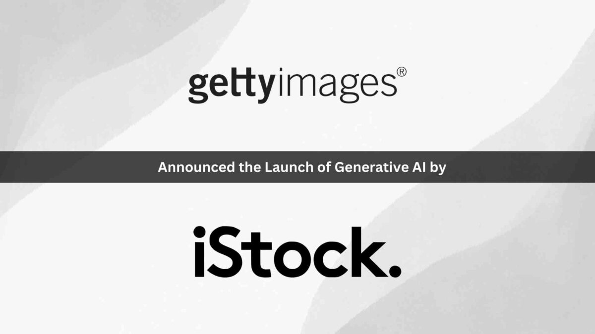 Getty Images Launches Generative AI by iStock