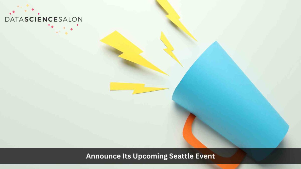 Data Science Salon Seattle Spotlights Generative AI and Machine Learning