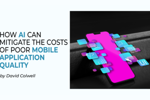 How AI Can Mitigate the Costs of Poor Mobile Application Quality