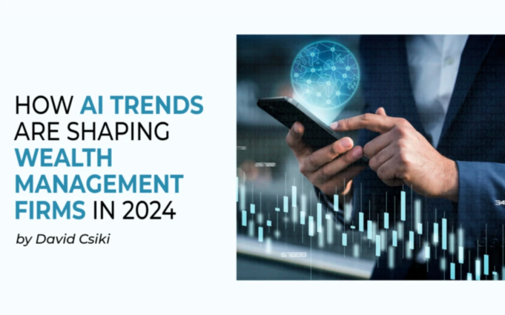 How AI Trends Are Shaping Wealth Management Firms in 2024