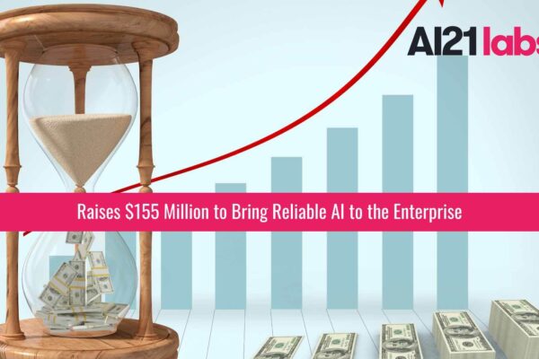AI21 Labs Raises $155 Million to Bring Reliable AI to the Enterprise