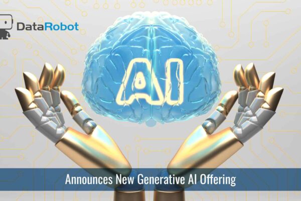 DataRobot Announces New Generative AI Offering