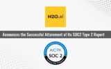 H2O.ai Achieves SOC2 Type 2 +HIPAA/HITECH Report
