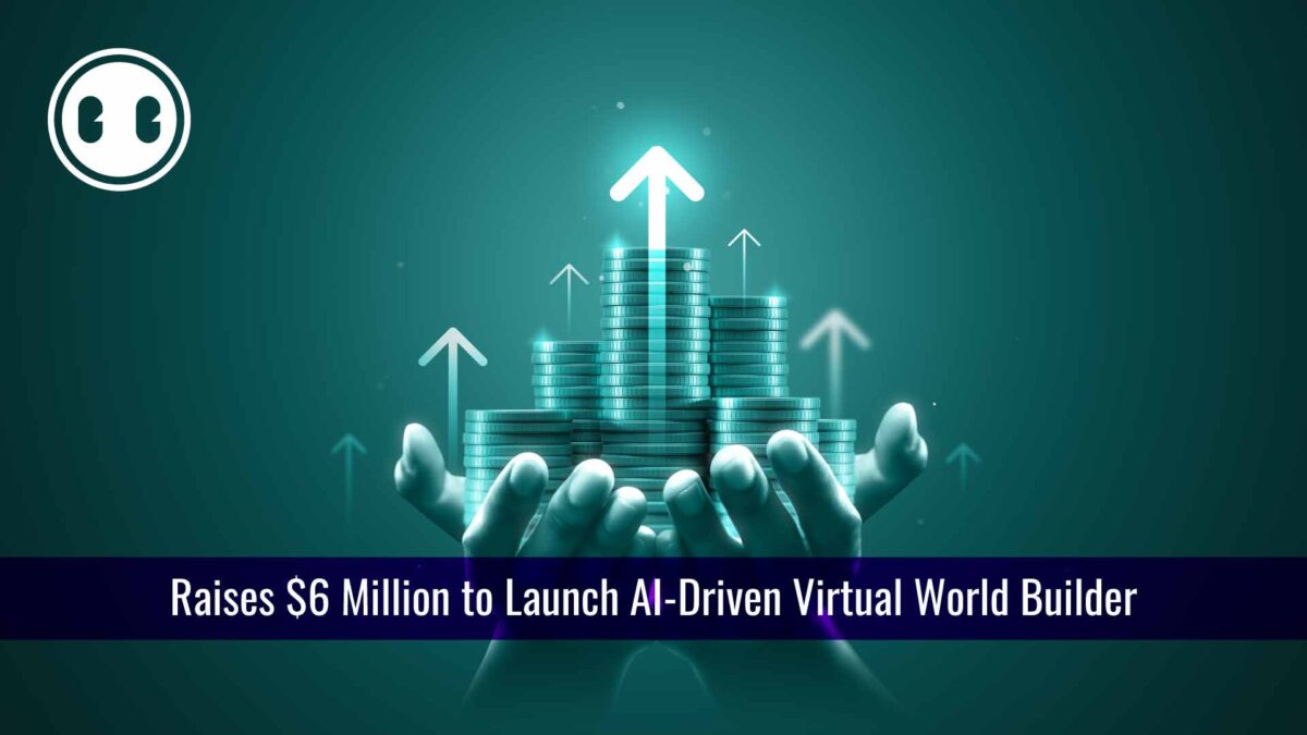 Passage Raises $6 Million to Launch AI-Driven Virtual World Builder