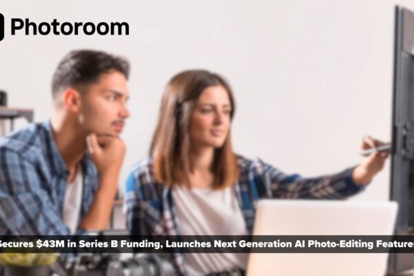 Photoroom Secures $43M in Series B Funding, Launches Next Generation AI Photo-Editing Features for Businesses