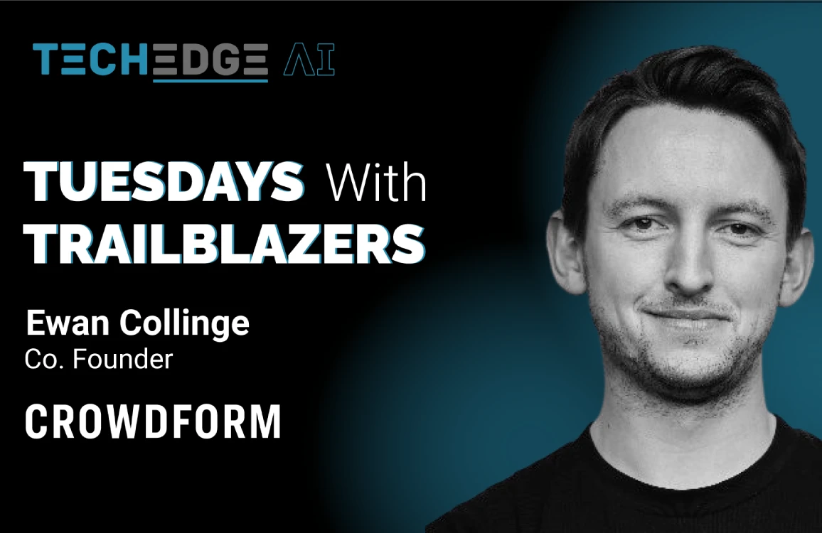 Tuesdays with Trailblazers ft. Ewan Collinge, Cofounder, Crowdform