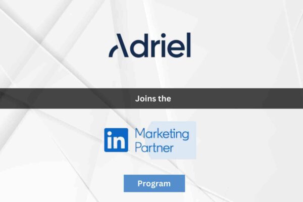 “Marketing Solutions for Professionals!” Adriel Joins the LinkedIn Marketing Partner Program, with Reporting & ROI Integration to Improve Advertising Effectiveness